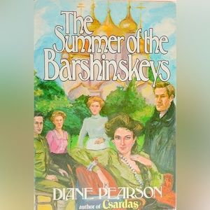 The Summer of the Barshinskeys by Diane Pearson  1984 Hardcover Dust Jacket